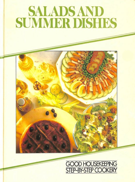 Salads and Summer Dishes (Good Housekeeping Step-by-step Cookery )