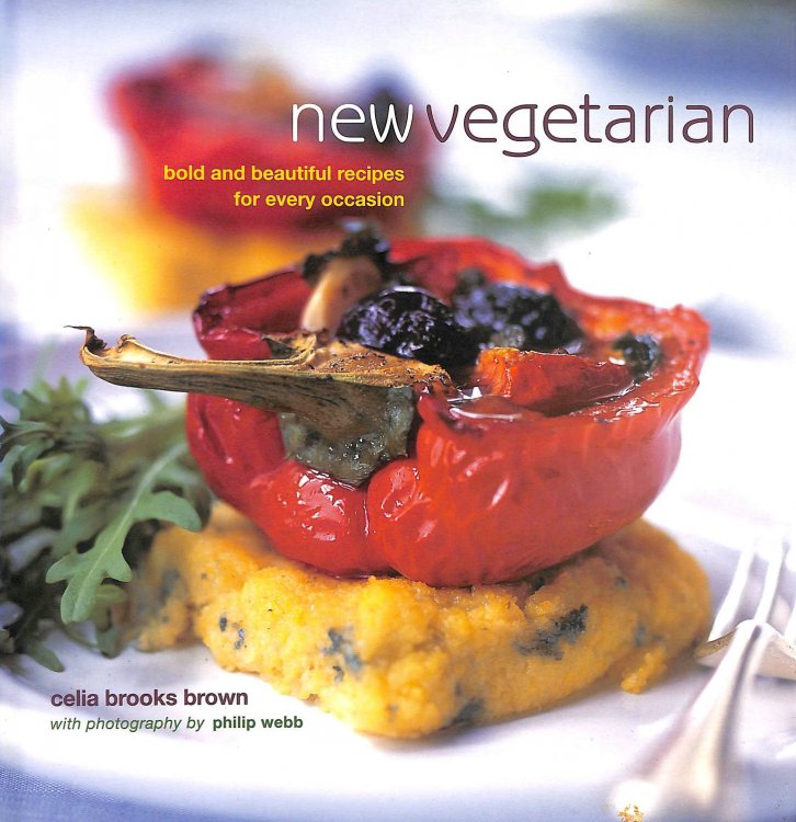 New Vegetarian: 50 Fresh and Flavourful Recipes