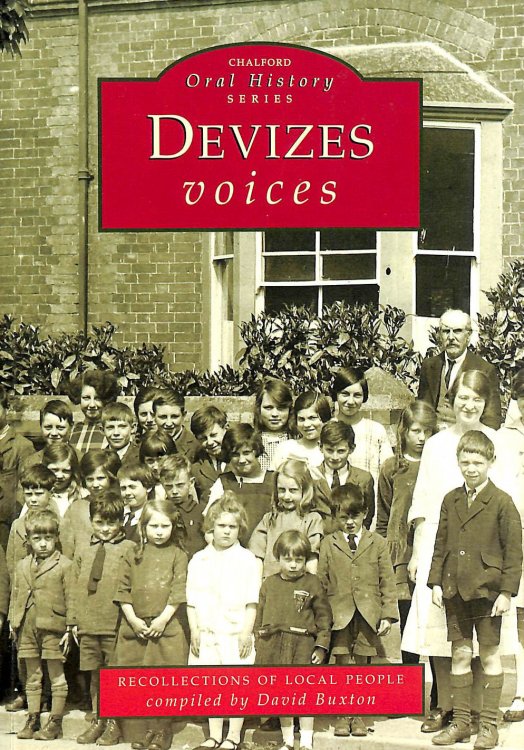 Devizes Voices (Chalford Oral History): Recollections of Local People