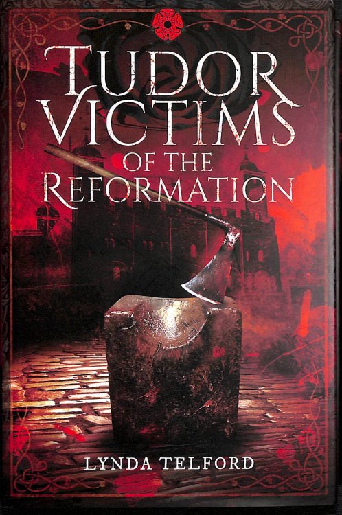 Tudor Victims of the Reformation