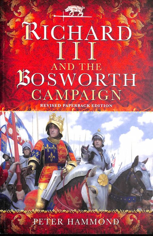 Richard III and the Bosworth Campaign