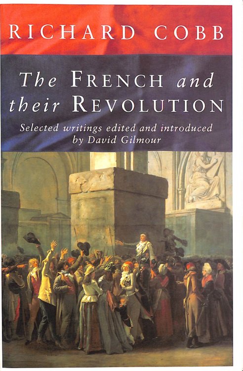 The French and Their Revolution: Selected Writings