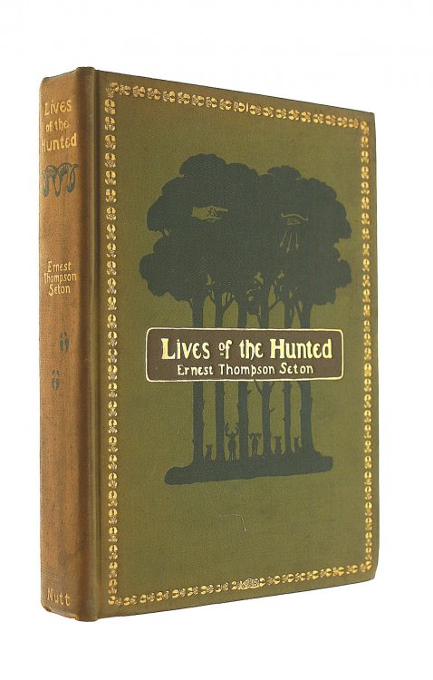 Lives Of The Hunted, Containing A True Account Of The Doings Of Five Quadrupeds & Three Birds