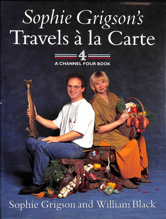 Sophie Grigson's Travels a la Carte (Network Books)