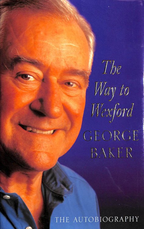 The Way to Wexford: The Autobiography
