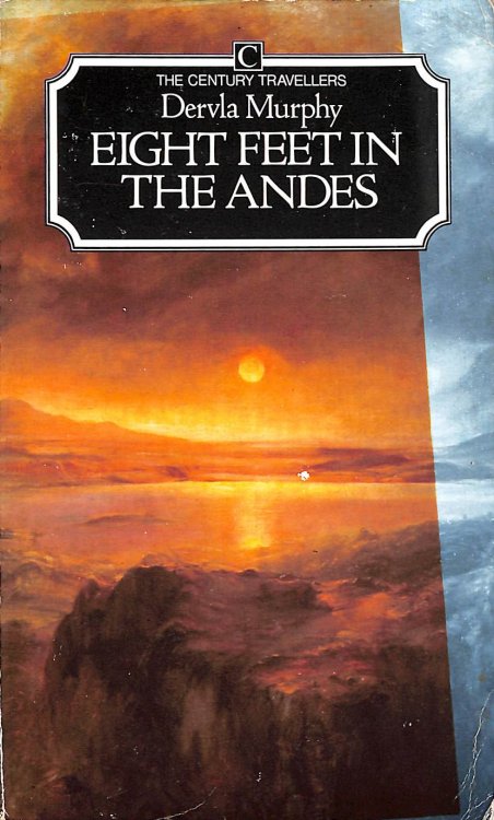 Eight Feet in the Andes: Travels with a Donkey from Ecuador to Cuzco (Traveller's S.)