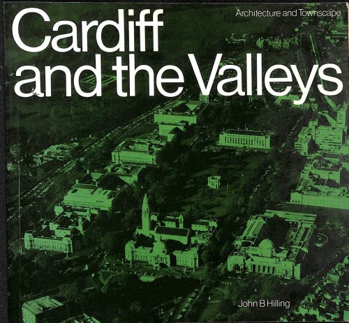Cardiff and the Valleys: Architecture and townscape