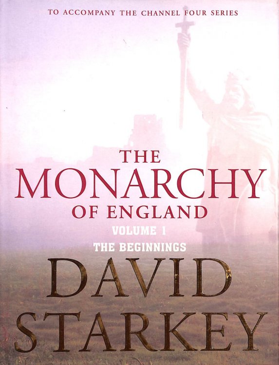The Monarchy of England, Vol. 1: The Beginnings