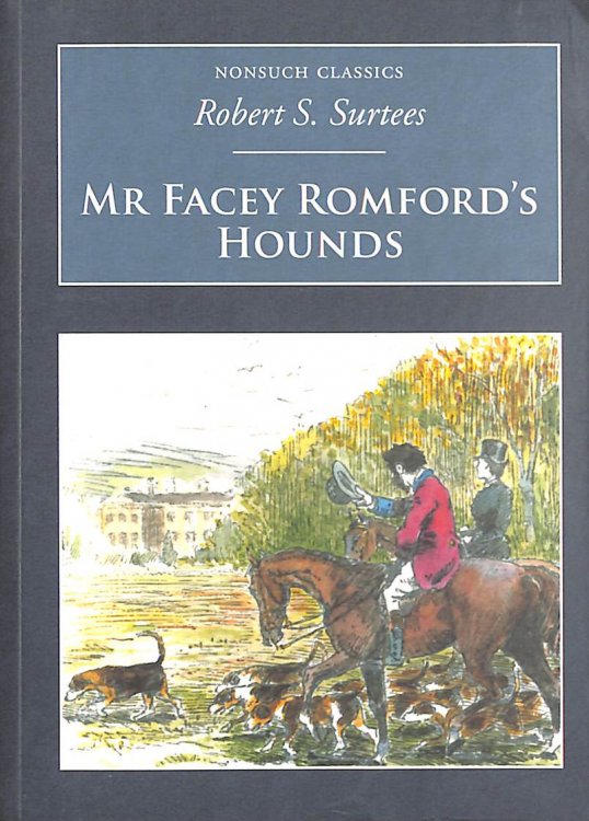 Mr Facey Romford's Hounds (Nonsuch Classics)
