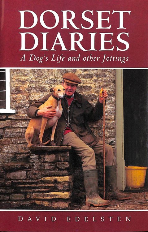 Dorset Diaries: A Dog's Life and Other Jottings - Signed copy