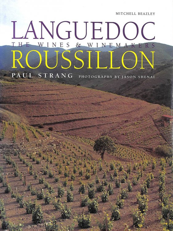 Languedoc-Roussillon: The Wines and Winemakers