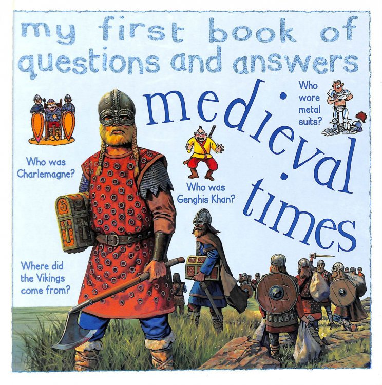 Medieval Times (My First Book of Questions & Answers S.)