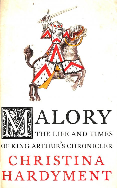 Malory: The Life and Times of King Arthur's Chronicler