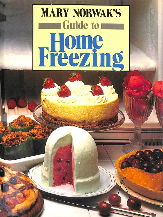 Marys Norwak's Guide To Home Freezing