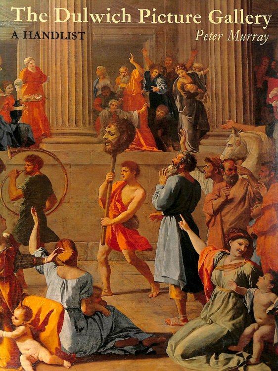 The Dulwich Picture Gallery. A Handlist