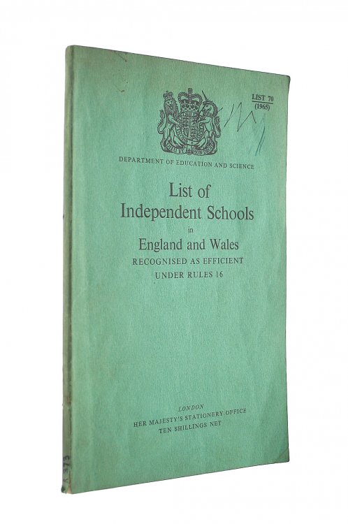 List of independent schools in England and Wales recognised as efficient under rules 16. List 70, 1965 etc