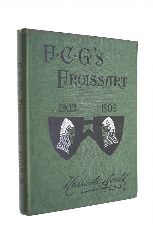 F C G's Froisart's Modern Chronicles 1903-6 told and pictured