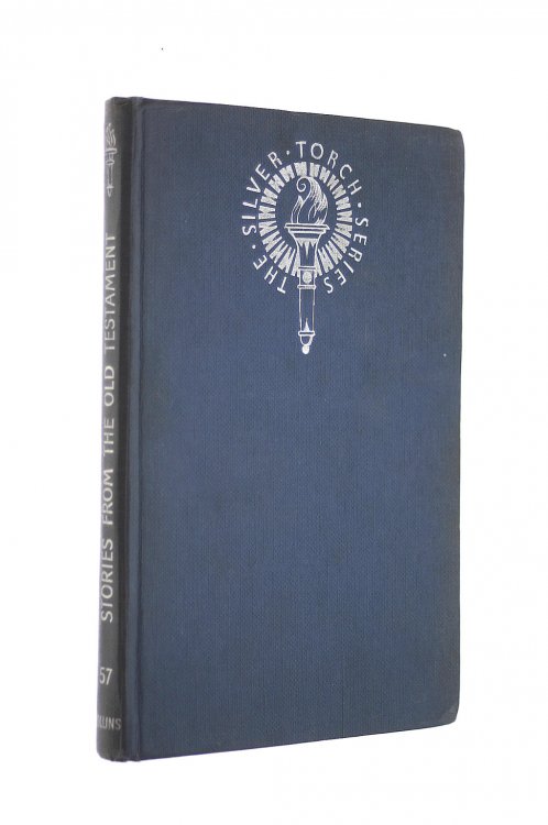 Stories from the Old Testament (Silver Torch Series. no. 57.)