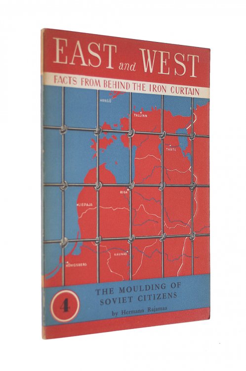 The Moulding of Soviet Citizens. A glance at Soviet educational theory and practice (East and West. Facts from behind the Iron Curtain. no. 4.)