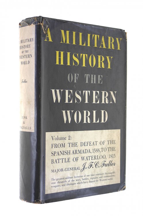 Military History of the Western (Vol 2) World: From the Defeat of the Spanish Armada