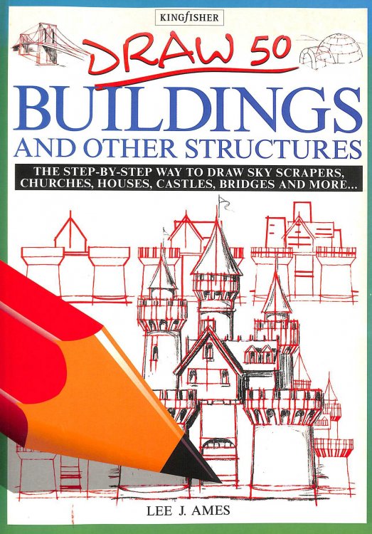 Draw 50 Buildings and Other Structures (Draw 50 S.)