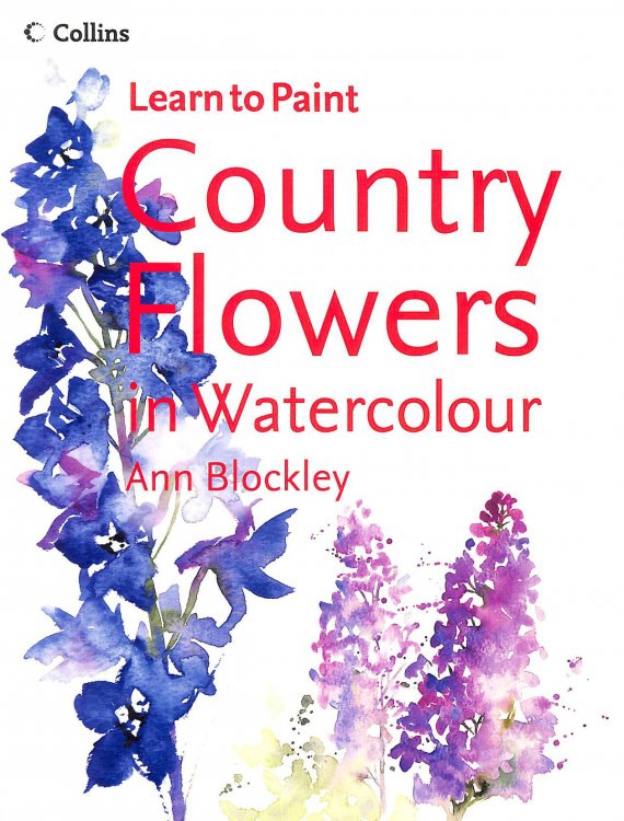 Country Flowers in Watercolour (Collins Learn to Paint)