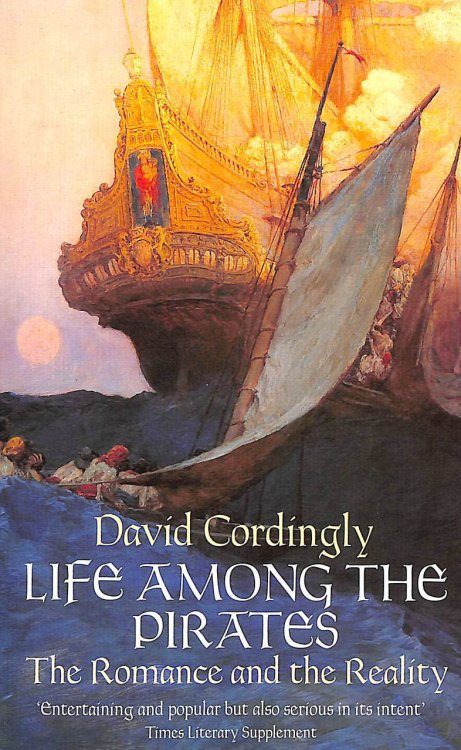 Life Among the Pirates: The Romance and the Reality