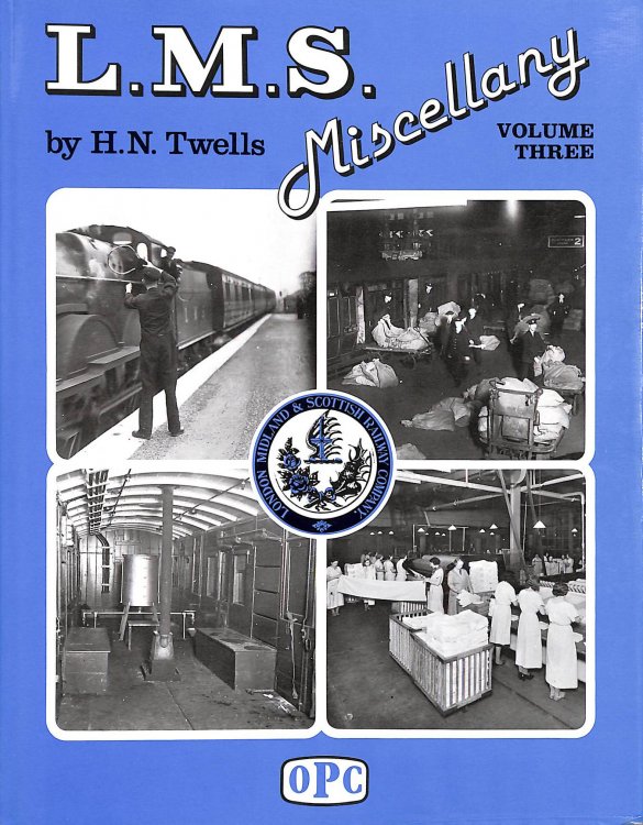 L.M.S. Miscellany: A Pictorial Record Of The Company'S Activities In The Public Eye And Behind The Scenes, Volume 3: V. 3