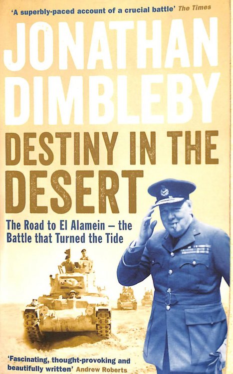 Destiny in the Desert: The road to El Alamein - the Battle that Turned the Tide