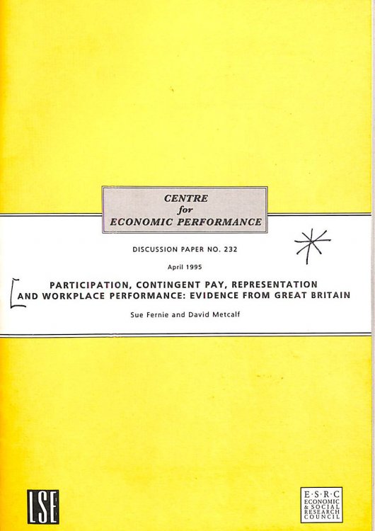 Participation, Contingent Pay, Representation And Workplace Performance: Evidence From Great Britain. Centre For Economic Performance Discussion Paper 232