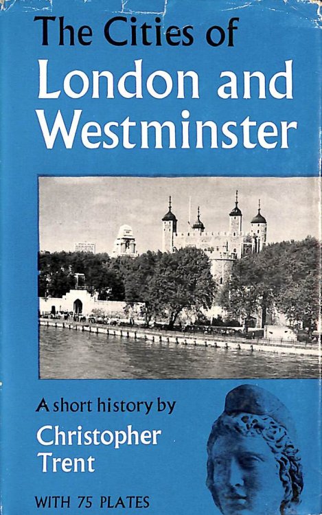 The Cities Of London And Westminster A Short History