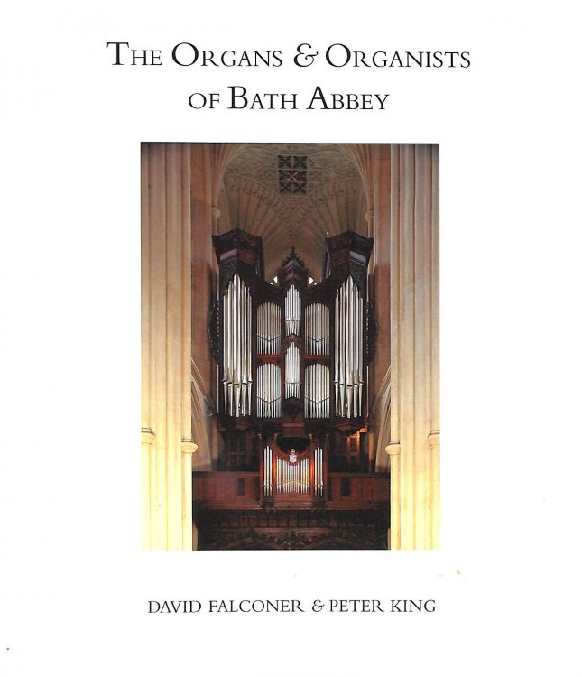The Organs and Organists of Bath Abbey