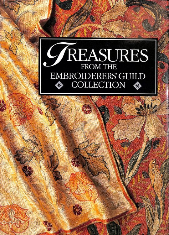 Treasures from the Embroiderers' Guild Collection