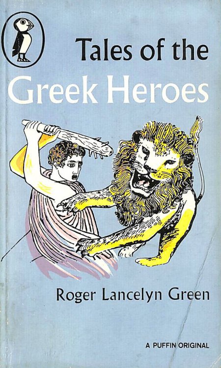 Tales of the Greek Heroes (Puffin Books)