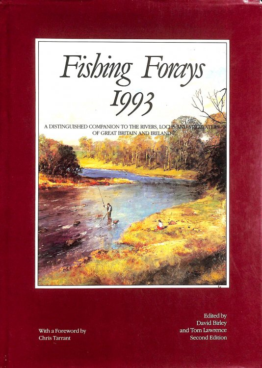Fishing Forays 1993, Distinguished Companion to the Rivers, Lochs and Stillwaters of Great Britain and Ireland