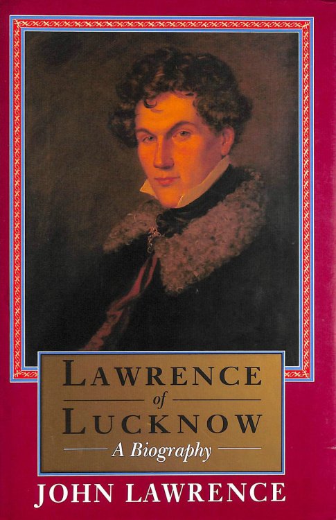 Lawrence of Lucknow: A Biography