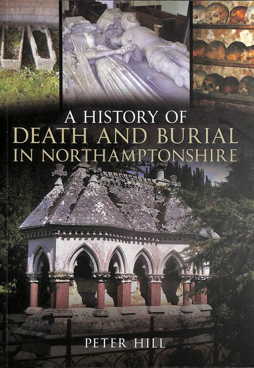 A History of Death and Burial in Northamptonshire