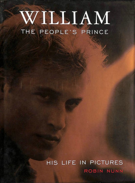 William: The People's Prince - His Life in Pictures