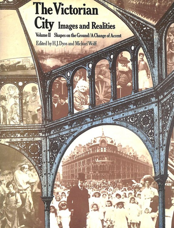 Victorian City: v. 2: Images and Realities (Victorian City: Images and Realities)