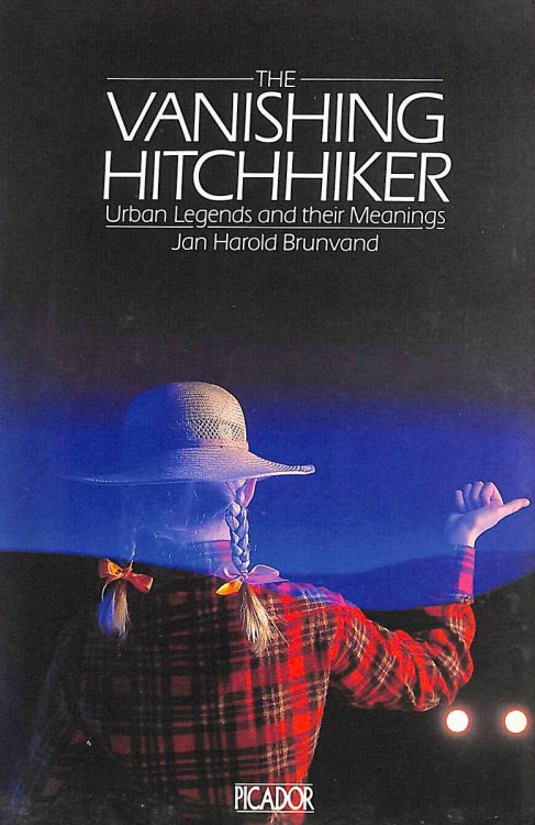 The Vanishing Hitchhiker: American Urban Legends and Their Meanings