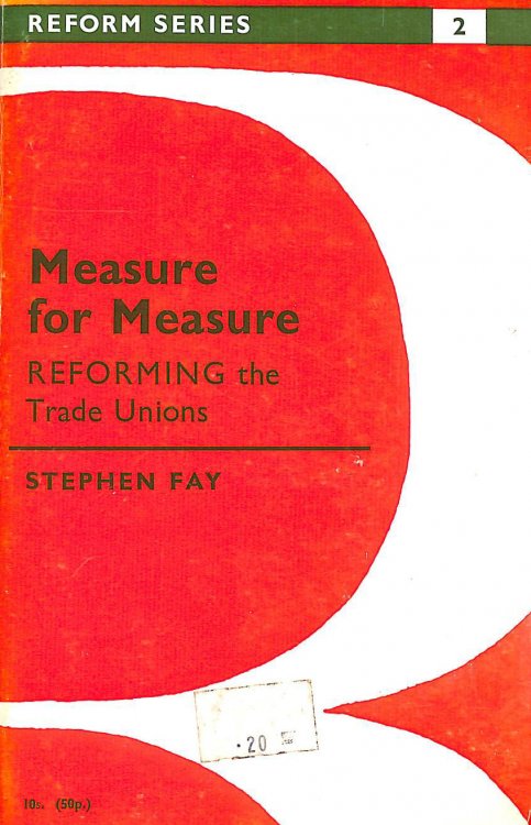 Measure for Measure: Reforming the Trade Unions