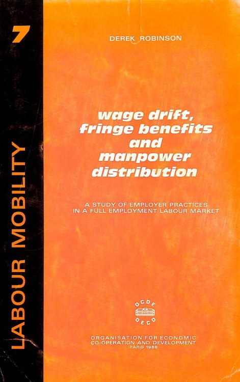 Wage Drift, Fringe Benefits and Manpower Distribution