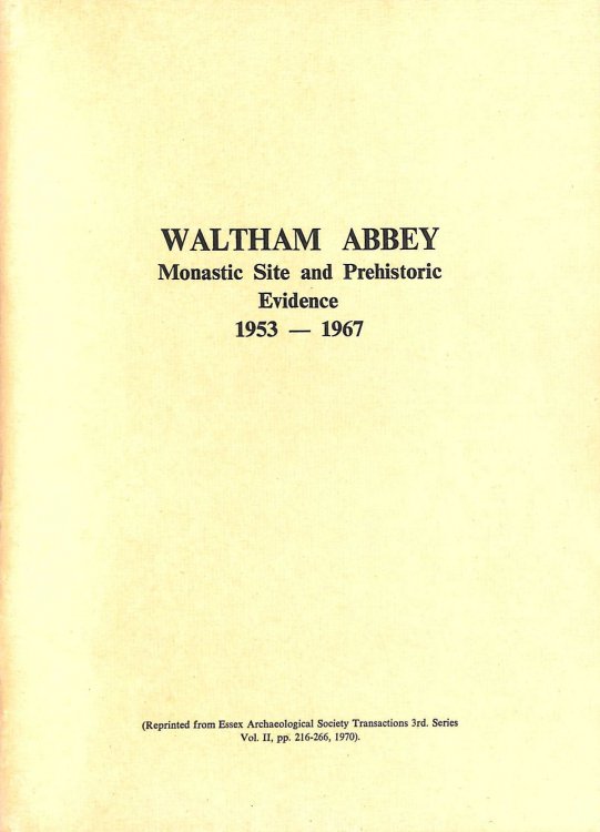 Waltham Abbey: Monastic Site and Prehistoric Evidence: 1953-67