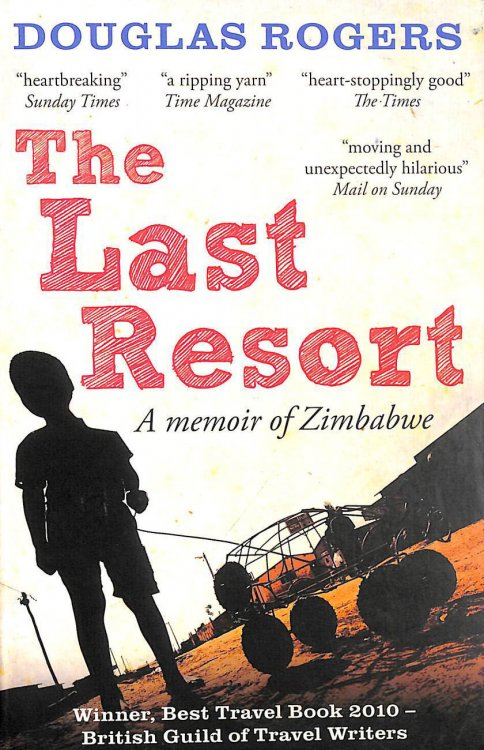 The Last Resort: A Memoir of Zimbabwe