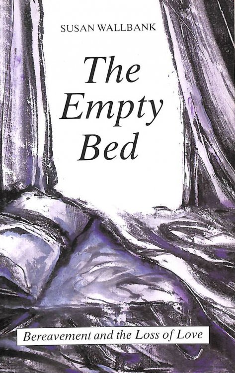 The Empty Bed: Bereavement and the Loss of Love