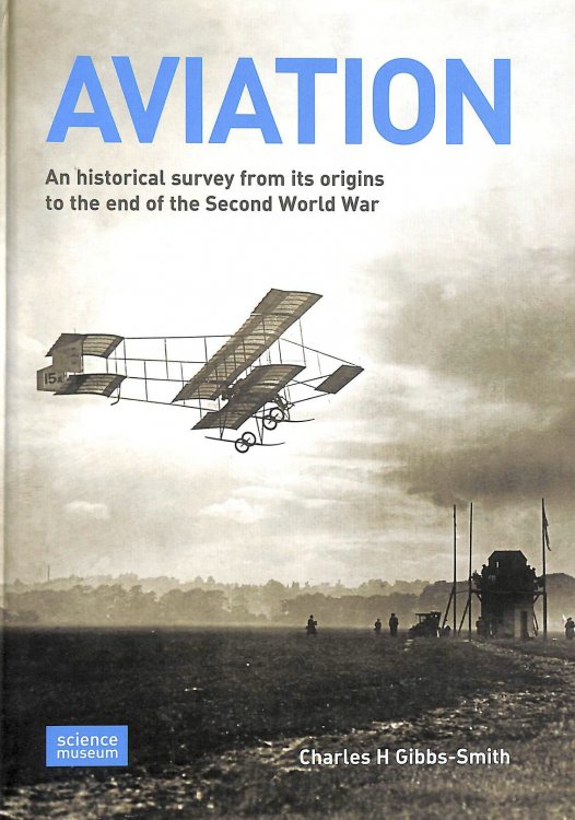 Aviation: An Historical Survey from Its Origins to the End of the Second World War