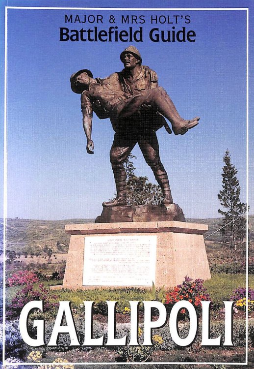 Major & Mrs Holt's Battlefield Guide to Gallipoli