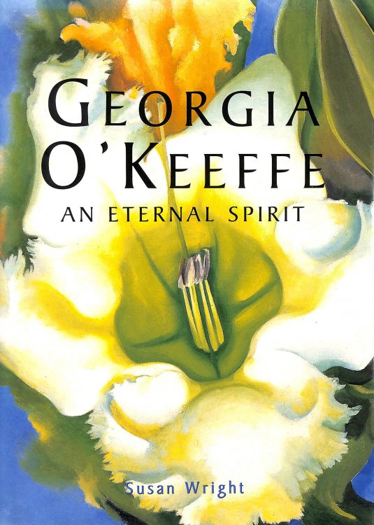 Georgia O'Keeffe: An Eternal Spirit (Todtri Art S.)