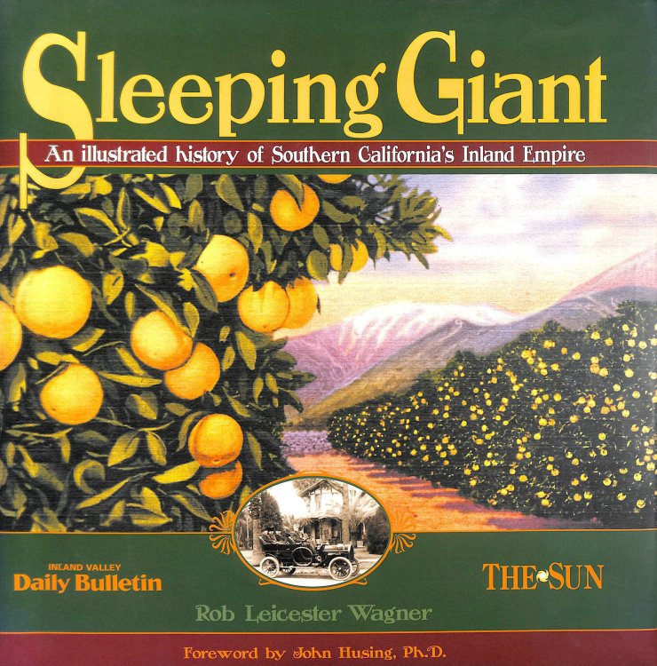 Sleeping Giant: An Illustrated History of Southern California's Inland Empire