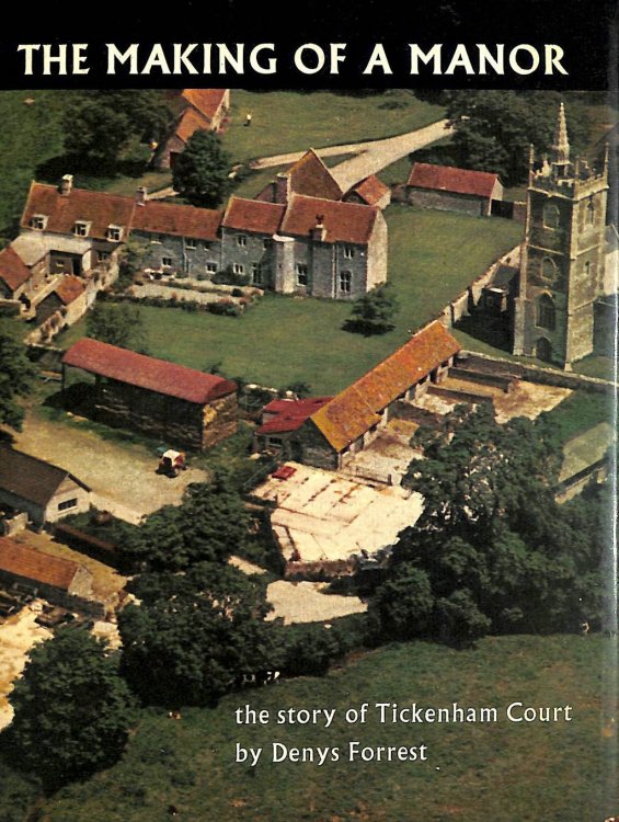 The Making of a Manor: The story of Tickenham Court